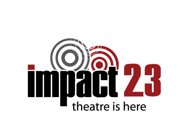 impact 23. theatre is here.