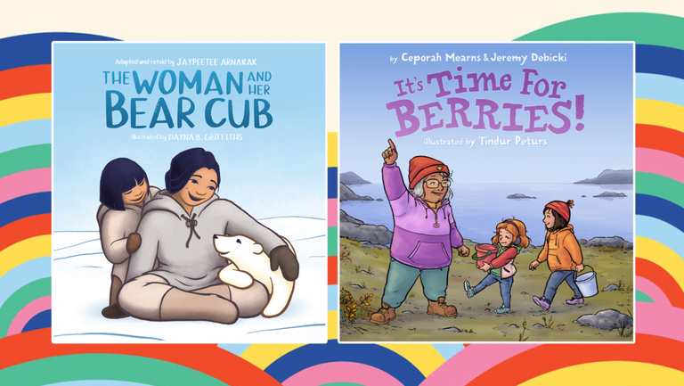 Book covers for The Woman and Her Bear Cub by Jaypeetee Arnakak and It's Time for Berries by Ceporah Mearns and Jeremy Debicki