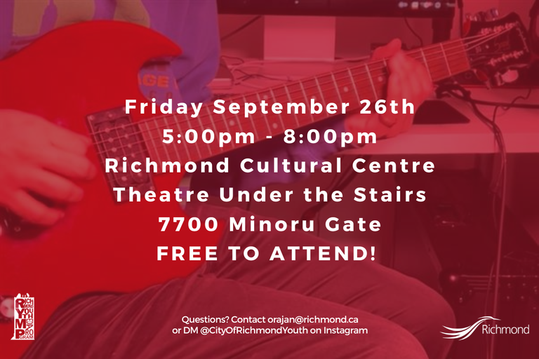 Friday September 26th 5:00pm - 8:00pm Richmond Cultural Centre Theatre Under the Stairs 7700 Minoru Gate FREE TO ATTEND!