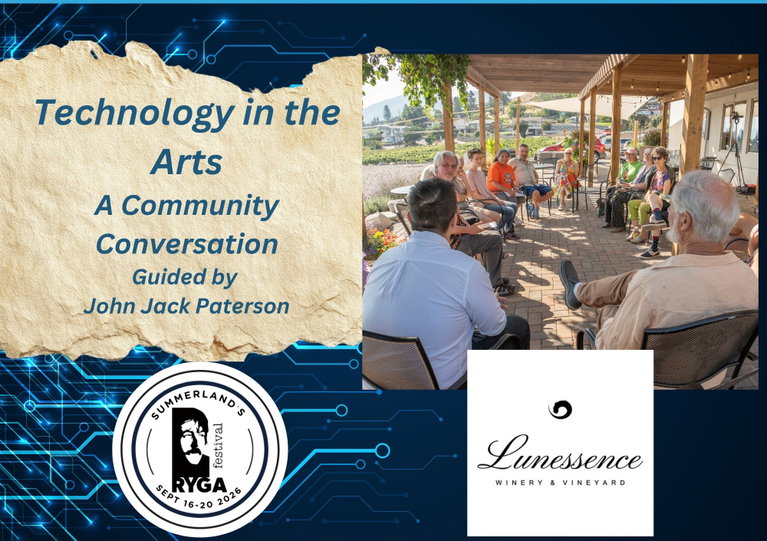 Promotional graphic for Ryga Arts Festival's Technology in the Arts: A Community Conversation. The design features a photograph of community members gathered in discussion on an outdoor winery patio, alongside the text "Guided by John Jack Paterson." A blue circuit-board background frames the design, with the Ryga Arts Festival and Lunessence Winery & Vineyard logos.