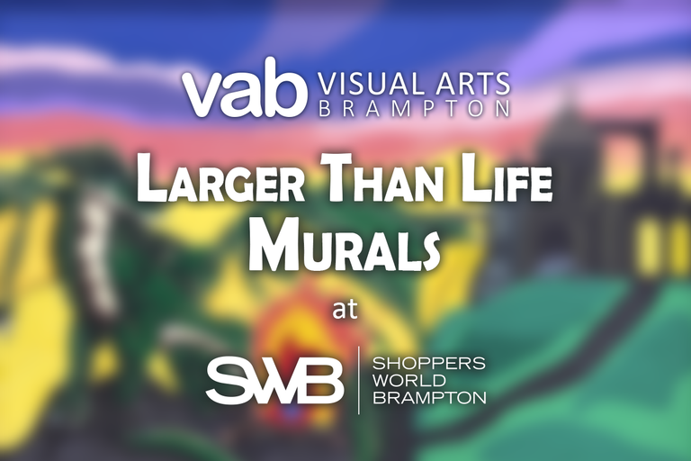 Larger Than Life Murals at Shoppers World Brampton
