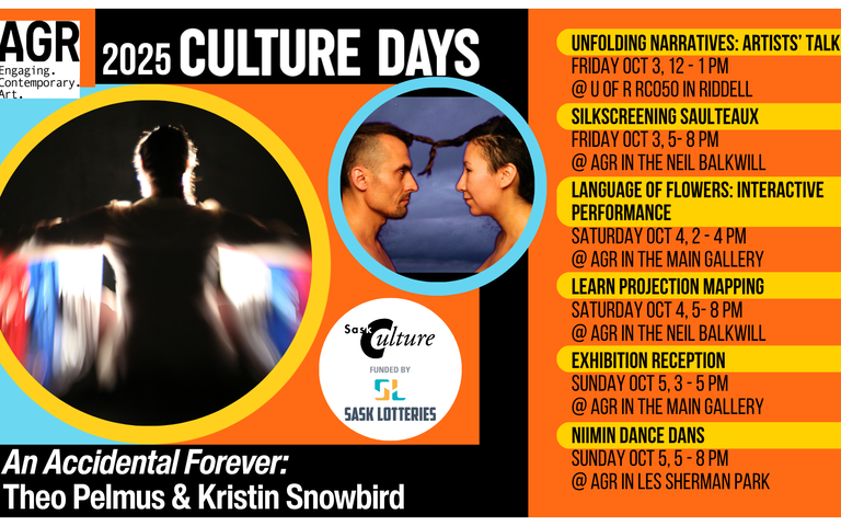 This poster lists all Art Gallery of Regina Culture Days events. In a yellow-outlined bubble is a photo of Kristin Snowbird's backlit silouette, with coloured fringe hanging from her arms. In the other image, Kristin and Theo Pelmus face each other, with their hair brought forward and braided together at the forehead, hanging down. Behind them is a dark cloudy sky.